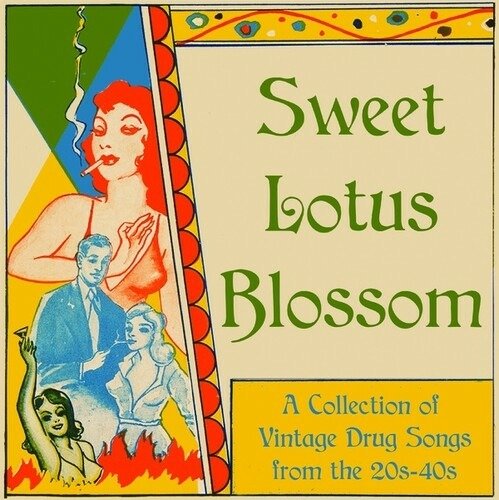 CD Shop - V/A SWEET LOTUS BLOSSOM: A COLLECTION OF VINTAGE DRUG SONGS FROM THE 20S TO 40S
