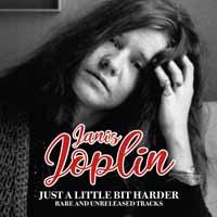 CD Shop - JOPLIN, JANIS JUST A LITTLE BIT HARDER: RARE & UNRELEASED TRACKS