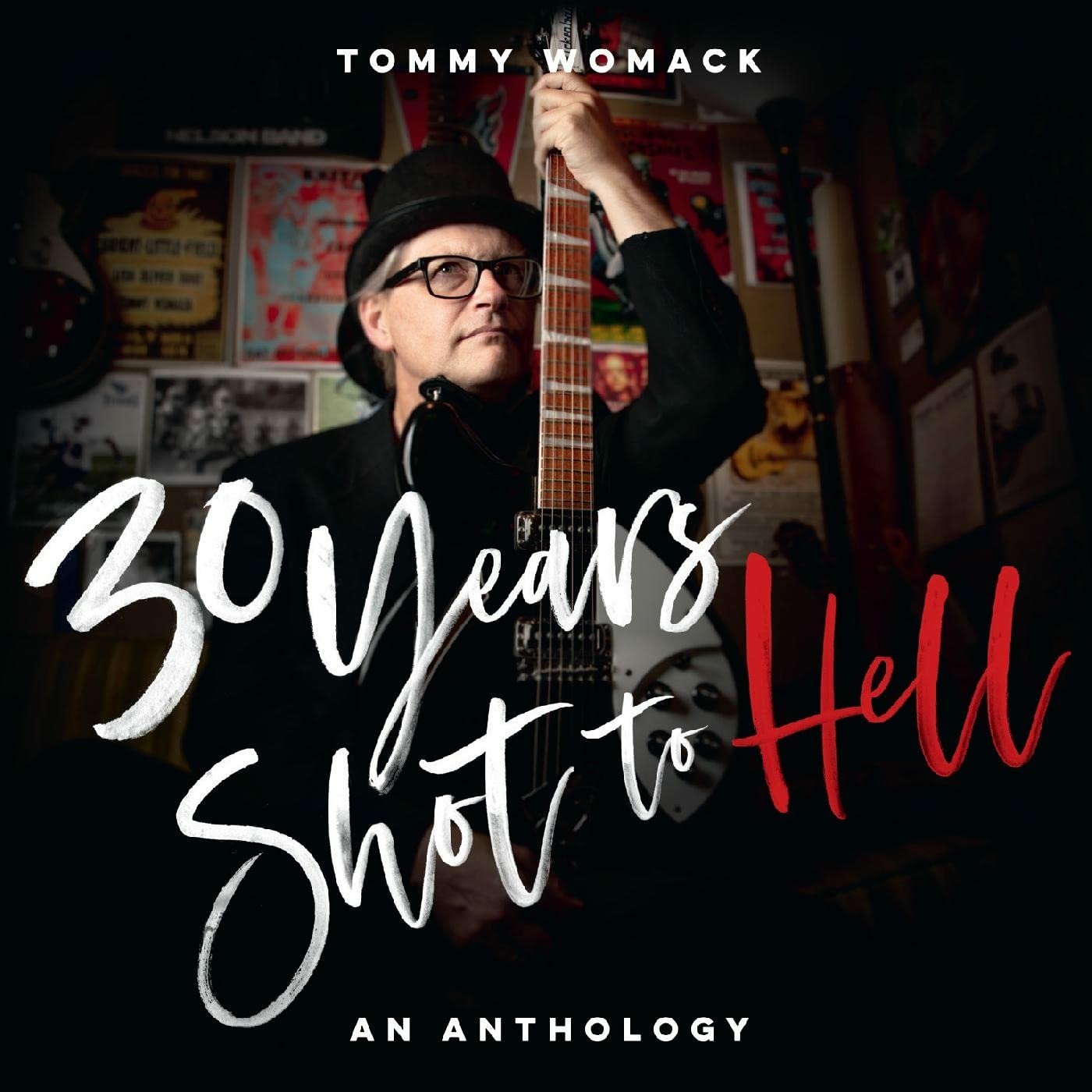 CD Shop - WOMACK, TOMMY 30 YEARS SHOT TO HELL: A TOMMY WOMACK ANTHOLOGY