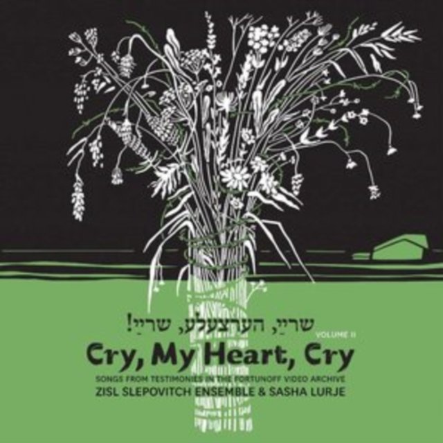 CD Shop - SLEPOVITCH, ZISL -ENSEMBL ZISL SLEPOVITCH ENSEMBLE & SASHA LURJE: CRY, MY HEART, CRY