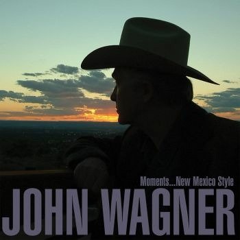 CD Shop - WAGNER, JOHN MOMENTS...NEW MEXICO STYLE