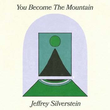 CD Shop - SILVERSTEIN, JEFFREY YOU BECOME THE MOUNTAIN