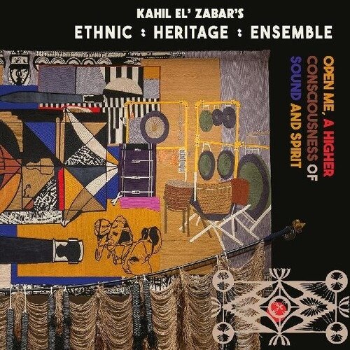 CD Shop - ETHNIC HERITAGE ENSEMBLE OPEN ME, A HIGHER CONSCIOUSNESS OF SOUND AND SPIRIT