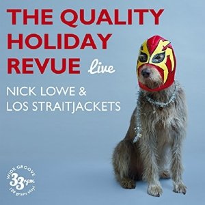CD Shop - LOWE, NICK & LOS STRAITJA QUALITY HOLIDAY REVUE