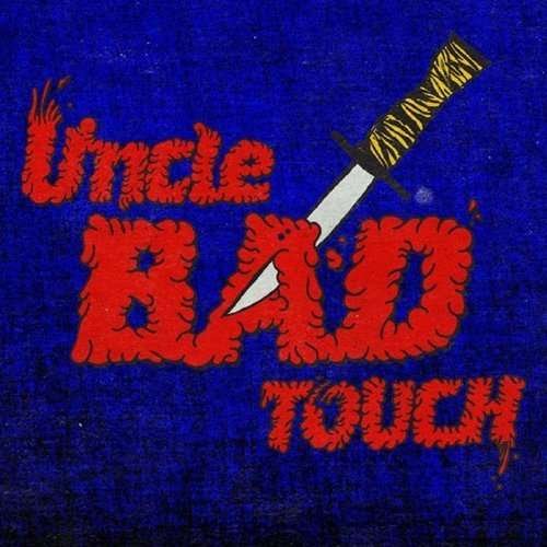 CD Shop - UNCLE BAD TOUCH UNCLE BAD TOUCH