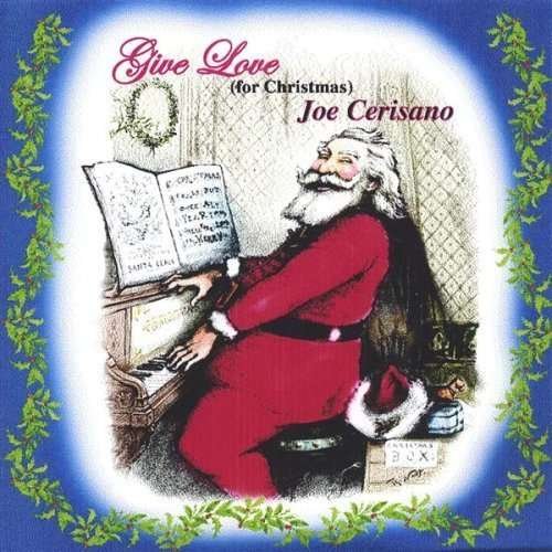 CD Shop - CERISANO, JOE GIVE LOVE (FOR CHRISTMAS)