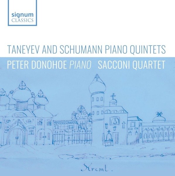 CD Shop - DONOHOE, PETER & SACCO... TANEYEV AND SCHUMANN PIANO QUINTETS