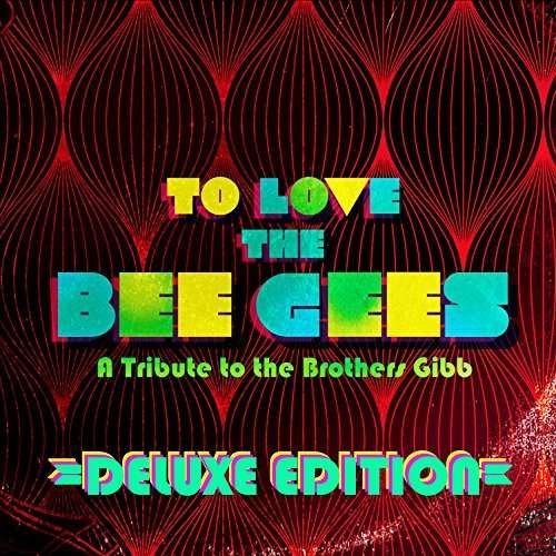 CD Shop - V/A TO LOVE THE BEE GEES: A TRIBUTE TO THE BROTHERS GIBB