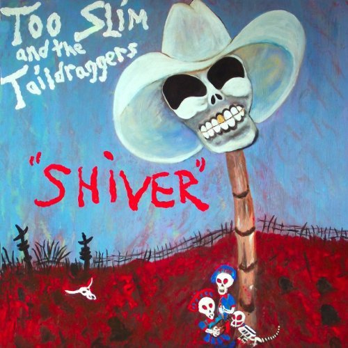 CD Shop - TOO SLIM & THE TAILDRAGGE SHIVER