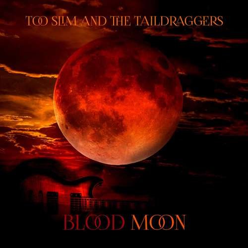 CD Shop - TOO SLIM & THE TAILDRAGGE BLOOD MOON