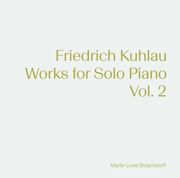 CD Shop - BODENDORFF, MARIE-LUISE KUHLAU: WORKS FOR SOLO PIANO VOL. 2