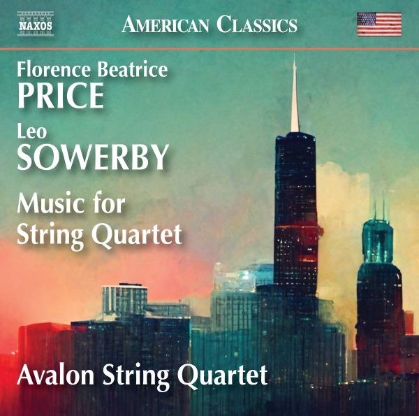 CD Shop - AVALON STRING QUARTET LEO SOWERBY - FLORENCE BEATRICE PRICE: MUSIC FOR STRING QUARTET