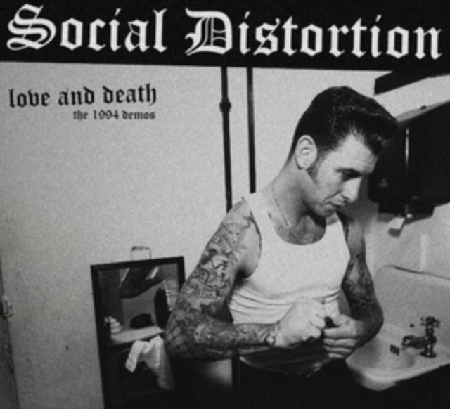 CD Shop - SOCIAL DISTORTION LOVE AND DEATH: THE 1994 DEMOS LP