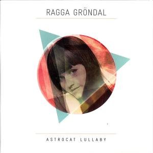 CD Shop - GRONDAL, RAGGA ASTROCAT LULLABY