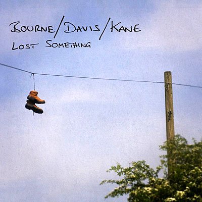 CD Shop - BOURNE/DAVIS/KANE LOST SOMETHING