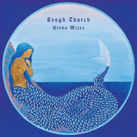 CD Shop - ROUGH CHURCH ALOHA MIJOS