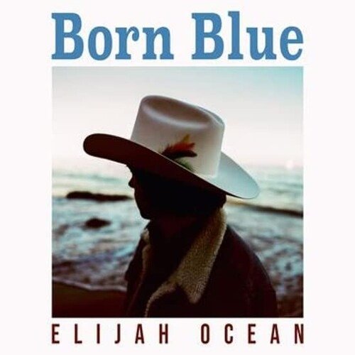 CD Shop - OCEAN, ELIJAH BORN BLUE