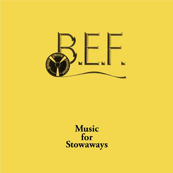 CD Shop - B.E.F. MUSIC FOR STOWAWAYS