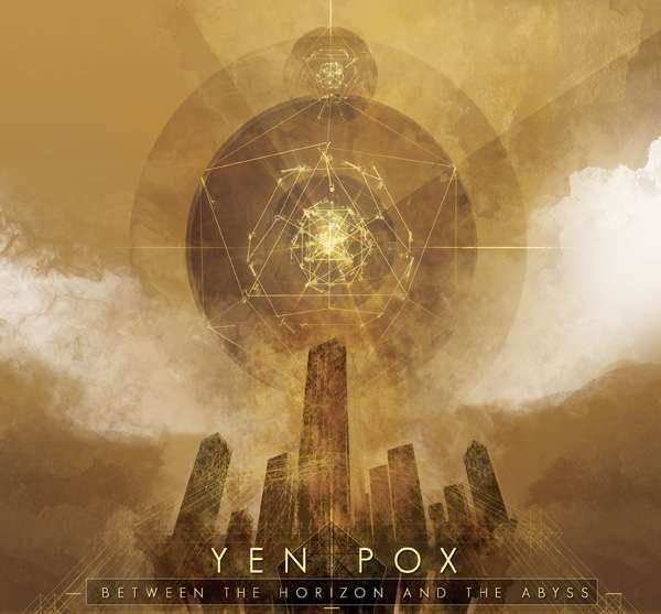 CD Shop - YEN POX BETWEEN THE HORIZON AND THE ABYSS