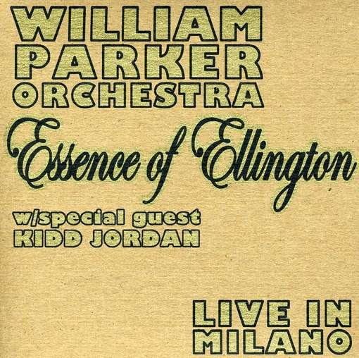 CD Shop - PARKER, WILLIAM -ORCHESTR ESSENCE OF ELLINGTON/LIVE IN MILANO