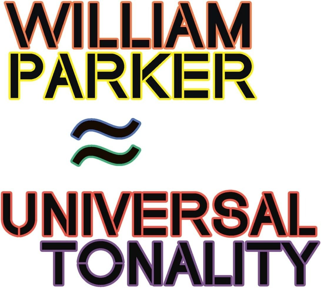CD Shop - PARKER, WILLIAM UNIVERSAL TONALITY