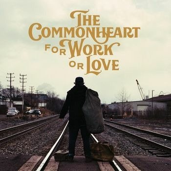 CD Shop - COMMONHEART FOR WORK OR LOVE