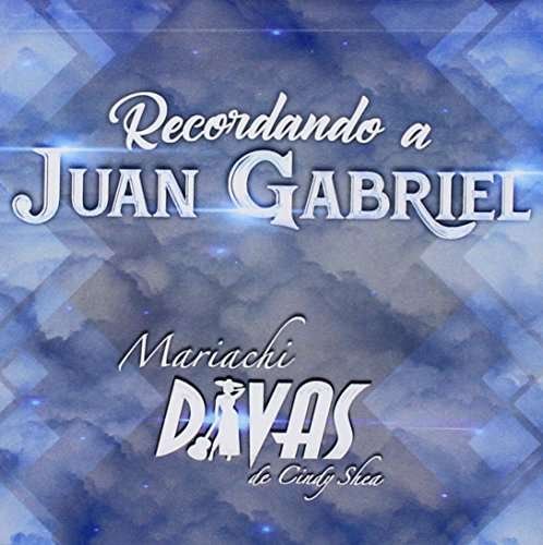 CD Shop - MARIACHI DIVAS DE CINDY S RECORDANDO A JUAN GABRIEL