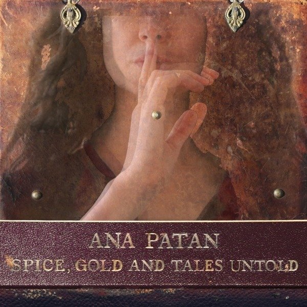 CD Shop - PATAN, ANA SPICE, GOLD AND TALES UNTOLD