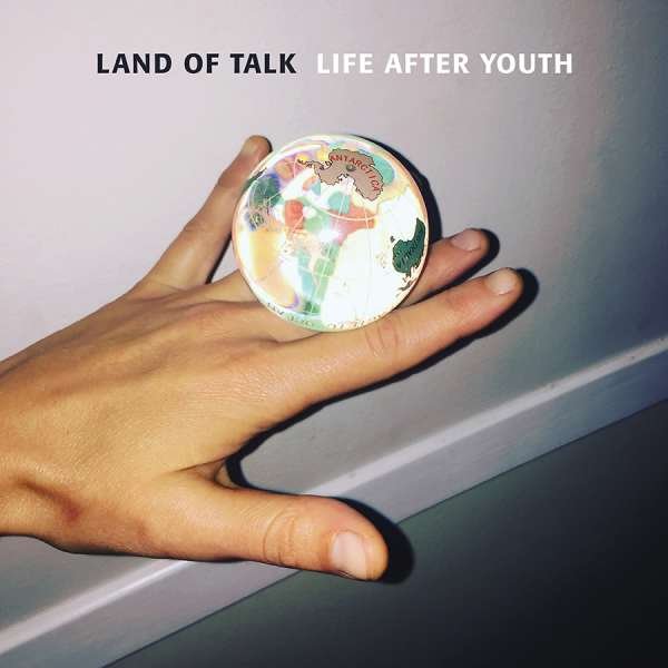 CD Shop - LAND OF TALK LIFE AFTER YOUTH