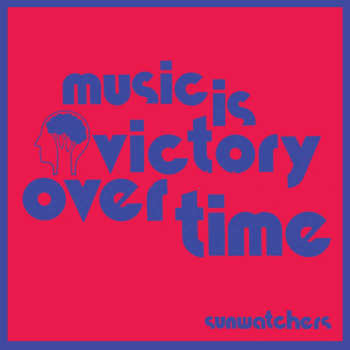 CD Shop - SUNWATCHERS MUSIC IS VICTORY OVER TIME