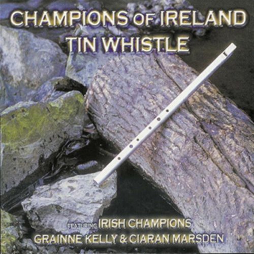 CD Shop - KELLY, GRAINNE AND CIARAN CHAMPIONS OF IRELAND - TIN WHISTLE