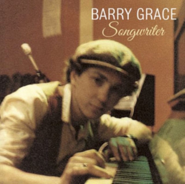 CD Shop - GRACE, BARRY SONGWRITER