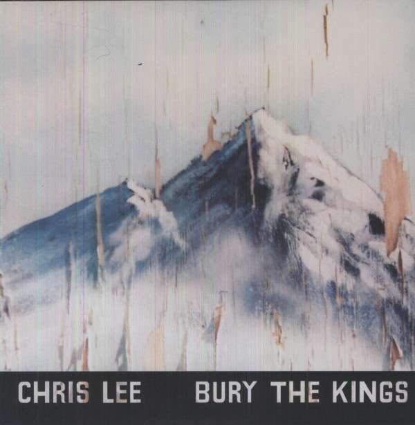CD Shop - LEE, CHRIS BURY THE KINGS