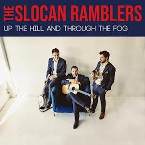 CD Shop - SLOCAN RAMBLERS UP THE HILL AND THROUGH THE FOG