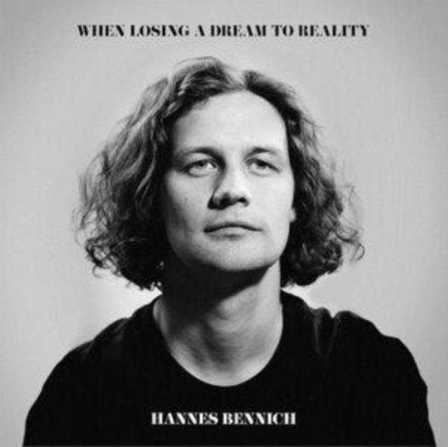 CD Shop - BENNICH, HANNES WHEN LOSING A DREAM TO REALITY