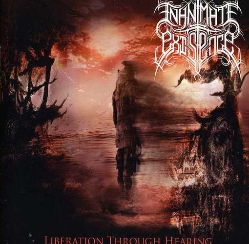 CD Shop - INANIMATE EXISTENCE LIBERATION THROUGH HEARING