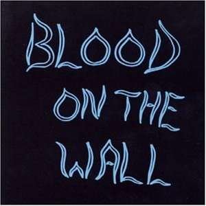 CD Shop - BLOOD ON THE WALL BLOOD ON THE WALL