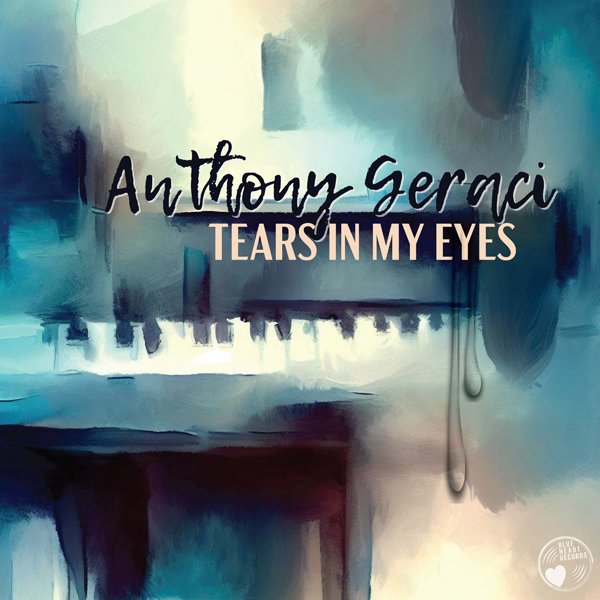 CD Shop - GERACI, ANTHONY TEARS IN MY EYES