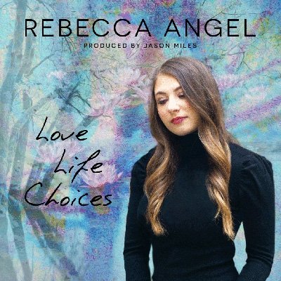 CD Shop - ANGEL, REBECCA LOVE LIFE CHOICES
