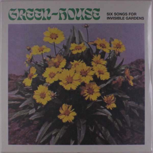 CD Shop - GREEN-HOUSE SIX SONGS FOR INVISIBLE GARDENS