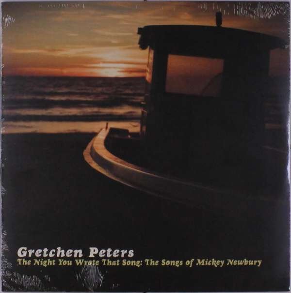 CD Shop - PETERS, GRETCHEN & TOM RU THE NIGHT YOU WROTE THAT SONG: THE SONGS OF MICKEY NEWBURY