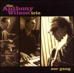 CD Shop - WILSON, ANTHONY -TRIO- OUR GANG