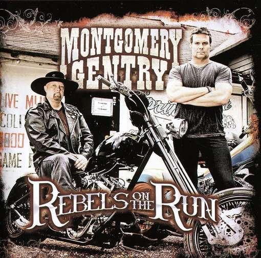 CD Shop - MONTGOMERY GENTRY REBELS ON THE RUN