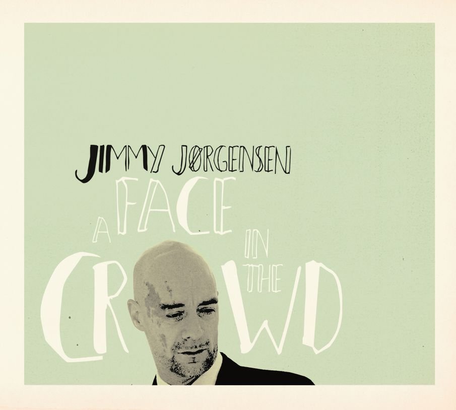 CD Shop - JORGENSEN, JIMMY A FACE IN THE CROWD