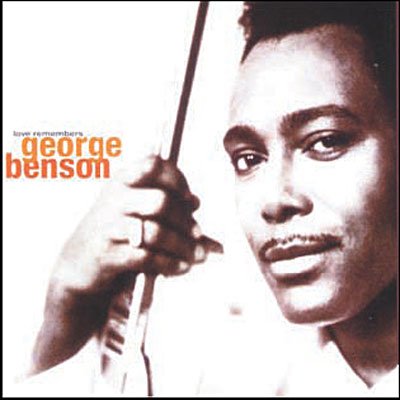 CD Shop - BENSON, GEORGE LOVE REMEMBERS