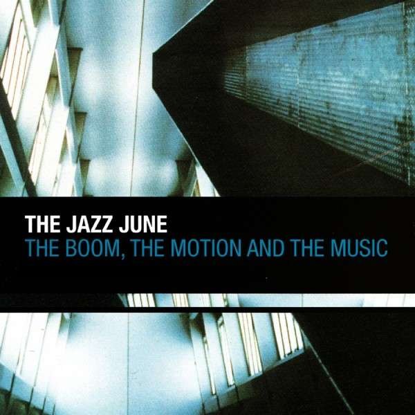 CD Shop - JAZZ JUNE THE BOOM, THE MOTION AND THE MUSIC