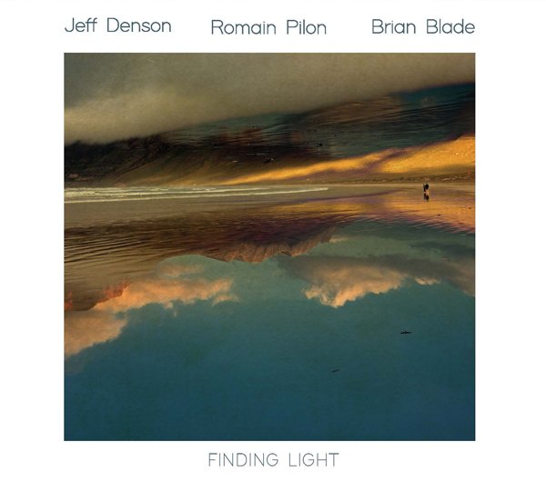 CD Shop - DENSON, JEFF/ROMAIN PILOT/BRIAN BLADE FINDING LIGHT