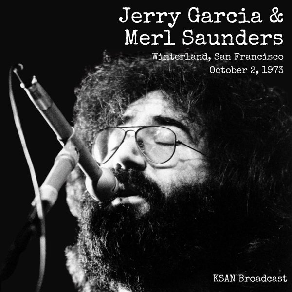 CD Shop - GARCIA, JERRY & MERL SAUN WINTERLAND, SAN FRANCISCO, OCTOBER 2, 1973