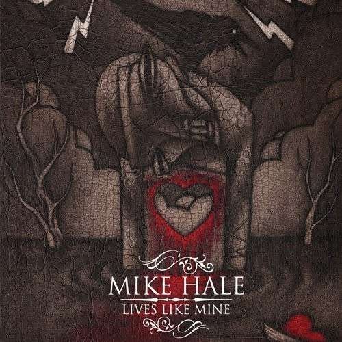 CD Shop - HALE, MIKE LIVES LIKE MINE