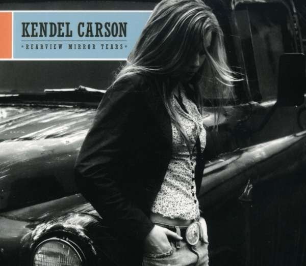 CD Shop - CARSON, KENDEL REARVIEW MIRROR TEARS